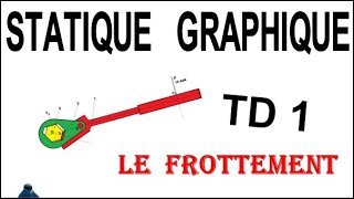 STATIQUE GRAPHIQUE LE FROTTEMENT TD1 [upl. by Aihsakal728]