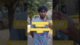 Asking Texas AampM University Students Which Colleges Rejected You [upl. by Verdha]