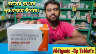 Aceclofenac Paracetamol And Serratiopeptidase Tablets Uses In Bengali  Aldigesic Sp Tablet Review [upl. by Nnylatsyrk643]