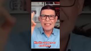 HIPOLITO MEJÍA USTED NO ES PRESIDENTE [upl. by Batholomew]