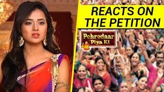 Tejaswi Prakash REACTS On Pehredaar Piya Ki PETITION  Compares It To GAME OF THRONES [upl. by Nnanaej]