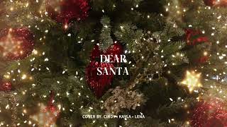 COVER Dear Santa 🎅💞  cover by 리나 예은 예림 [upl. by Hessler910]