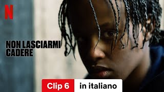 Non lasciarmi cadere Clip 6  Trailer in italiano  Netflix [upl. by Sinnej880]