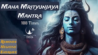 MAHA MRITYUNJAYA MANTRA 108 TIMES CHANTING  MOST POWERFUL SHIVA MANTRA  REMOVES NEGATIVE ENERGIES [upl. by Joacima]