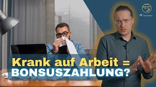 Bonuszahlung für krank auf Arbeit [upl. by Alasteir]