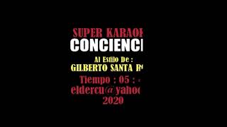 CONCIENCIA GILBERTO SANTA ROSA KARAOKE [upl. by Darahs]