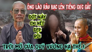 Ông Lão Râu Bạc Lên Tiếng Cực Gắt Bà Nguyễn Phương Hằng Trời Mở Cửa Quỹ Vương Đã Tới Lâm An Giang [upl. by Strade323]