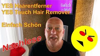 YES Haarentferner  YES Touch Hair Remover  Einfach Schön Nachlese [upl. by Eybba650]