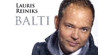 Lauris Reiniks  quotBaltiquot  LITHUANIA Tik Balti Kalėdinės dainos [upl. by Isla]