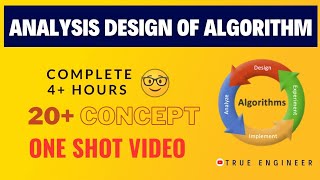 Analysis and Design of Algorithm  Complete One Shot Video  20 Concept  True Engineer [upl. by Aehc150]