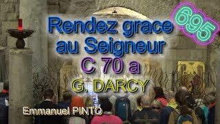 Rendez grâce au Seigneur car il est bon  C 70a  G DARCY  Instrumental avec paroles  E PINTO [upl. by Eylloh496]