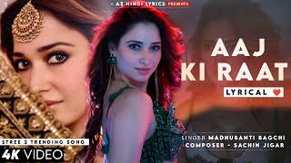 Aaj Ki Raat Maja Husn Ka Aankhon Se Lijiye LYRICS Madhubani Bagchi  Tamannaah Bhatia  Stree 2 [upl. by Cost]