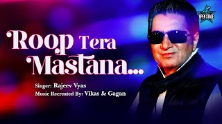 Roop Tera Mastana  Rajeev Vyas  Kishore Kumar  SD Burman  Romantic Hindi Songs  Music Video [upl. by Rooke428]