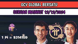 PELUNCURAN MAINNET KOMUNITAS GCV GLOBAL SERUKAN MAINNET PI NETWORK 12122024  Pi Network hari ini [upl. by Putscher]