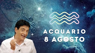 Acquario ♒️ Loroscopo di Paolo Fox  8 Agosto 2024  Giornata piacevolissima ma dispendiosa [upl. by Reppart320]