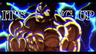 Baki Hanma  Son Of Ogre「AMV」 It’s Going Up 7kingZ [upl. by Ajet]