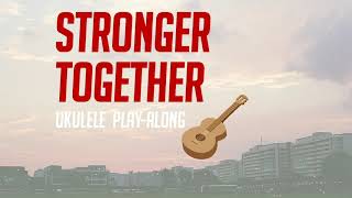 NDP Song 2022 Stronger Together  Ukulele PlayAlong [upl. by Siurtemed]