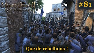 Que de rebellions  Mount and Blade II  Bannerlord [upl. by Enelyt]