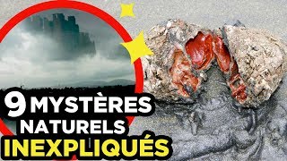 9 MYSTÈRES NATURELS que la SCIENCE N’EXPLIQUE PAS 👽 [upl. by Winou258]