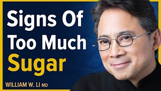 Warning Signs Youre Eating Too Much Sugar amp Carbs  Dr William Li [upl. by Anaiviv]