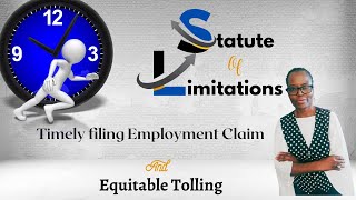 The Statute of Limitations Timely Filing Employment Claim And Equitable Tolling [upl. by Calore]