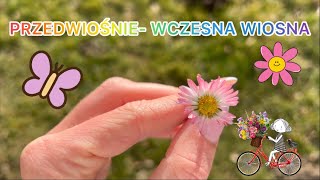 PRZEDWIOŚNIE WCZESNA WIOSNA PIERWSZE OZNAKI WIOSNY prezentacja edukacyjna [upl. by Eniladam368]