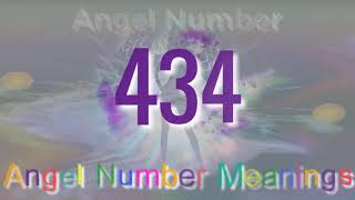 Angel Number 434 – Meaning and Symbolism  Angel Numbers Meaning [upl. by Carmen337]