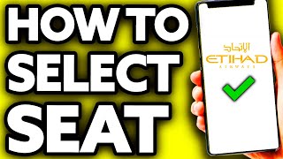 How To Select Seat in Etihad Airways EASY [upl. by Lacram]