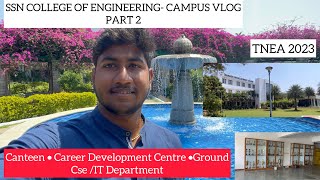 Part 2 SSN College Of Engineering Campus VlogCSEIT BlockCricket GroundCareer Development Centre [upl. by Adnic]