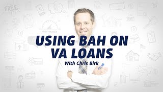 Using Basic Allowance for Housing BAH on VA Loans [upl. by Xymenes]