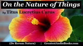 ON THE NATURE OF THINGS Titus Lucretius Carus  FULL AudioBook  Greatest AudioBooks [upl. by Kain508]