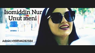 Isomiddin Nur  Unut meni Official Music Video [upl. by Alegnave]