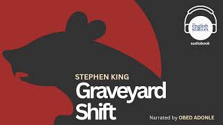 Audiobook Graveyard Shift │Stephen King │Narrated by Obed Adonle [upl. by Bernette453]