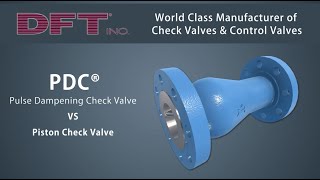 DFT® Pulse Dampening Check PDC vs Piston Check Valve [upl. by Broadbent239]