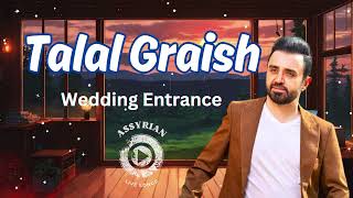 Talal Graish  Wedding Entrance Khigga Yaqoora Assyrian Live Songs  Live Wedding [upl. by Aerdnna170]