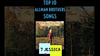 TOP 10 ALLMAN BROTHERS BAND SONGS [upl. by Odnomor707]