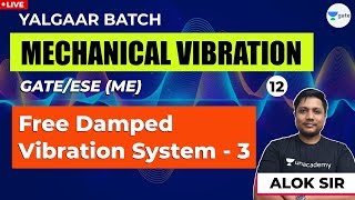 Free Damped Vibration System  3  Mechanical Vibration  Lec 12  GATE ME 2021 Exam [upl. by Melitta]