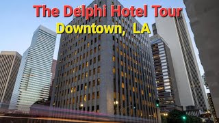 1 The Delphi Hotel Tour  Downtown losangeles  california  cadairies 🇺🇸 [upl. by Elly]