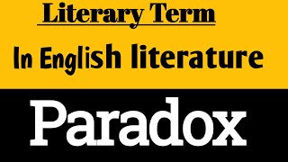 Paradox in Literature  Paradox Literary device examples Summary in Hindi [upl. by Zasuwa]