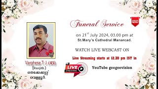 Funeral Service of Varghese T J 45 [upl. by Carlynne]