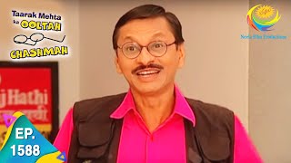 Taarak Mehta Ka Ooltah Chashmah  Episode 1588  Full Episode [upl. by Ikik712]