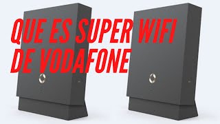 Que es Super WiFi de Vodafone Que hacer si Vodafone Super WiFi no funciona Configurcion y trucos [upl. by Lesna66]