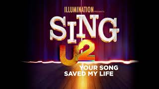 U2  Your Song Saved My Life From Sing 2  Official Audio [upl. by Formica157]