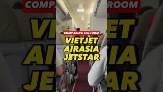 Comparing Jetstar Vietjet AirAsia legroom vietjetair airasia jetstar [upl. by Idihc624]