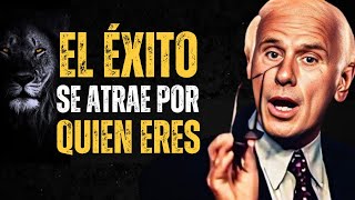 El Éxito Se Atrae Por Quien Te Conviertes  jim rohn  Superación Personal [upl. by Bartolomeo62]