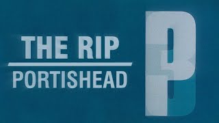 Portishead  The Rip lyrics [upl. by Raul684]