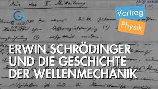 Erwin Schrödinger und die Geschichte der Wellenmechanik [upl. by Sutelc]