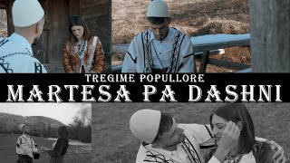 TREGIME POPULLORE SHQIPTARE  Martesa pa dashni [upl. by Airrehs]