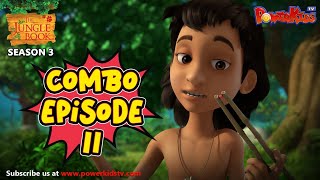 Jungle Book Season 3  COMBO EPISODE 11  जंगल बुक हिंदी  नया एपिसोडPowerKidstv​ [upl. by Odel]