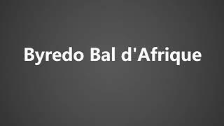 How To Pronounce Byredo Bal dAfrique [upl. by Edik859]